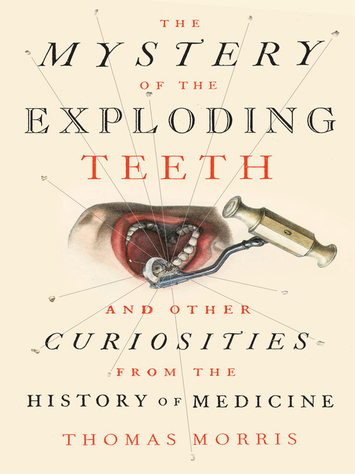 Title details for The Mystery of the Exploding Teeth by Thomas Morris - Wait list